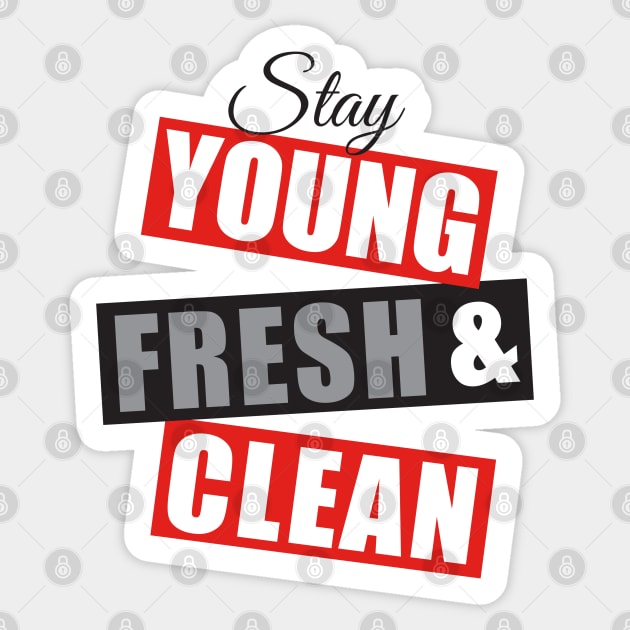 Stay young fresh & clean-red/blk/grey Sticker by God Given apparel